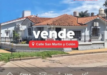 CASA + DEPARTAMENTO EN VENTA, CALLE SAN MARTIN Y COLON